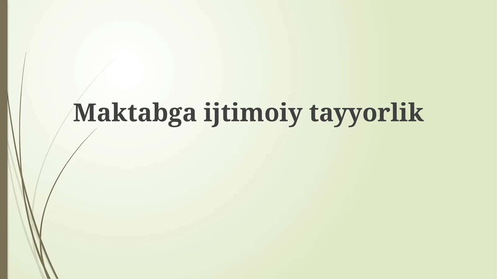 Maktabgaijtimoiytayyorlik 1