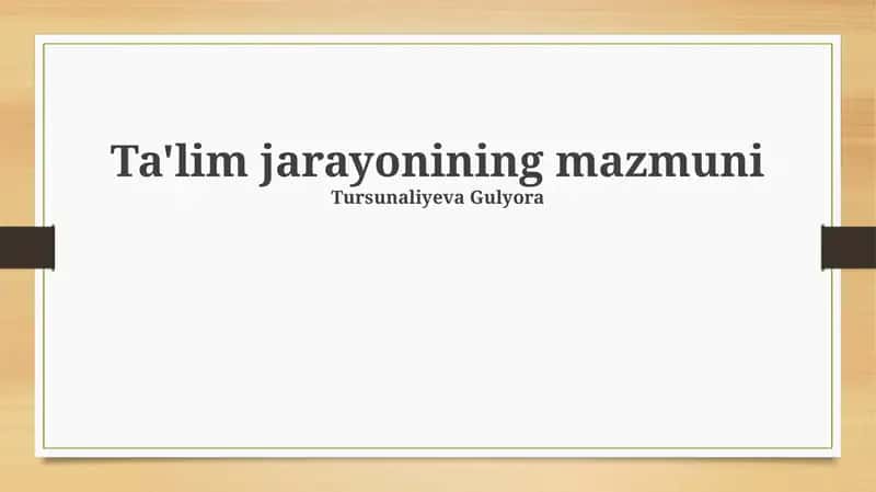 Ta'lim jarayonining mazmuni 1