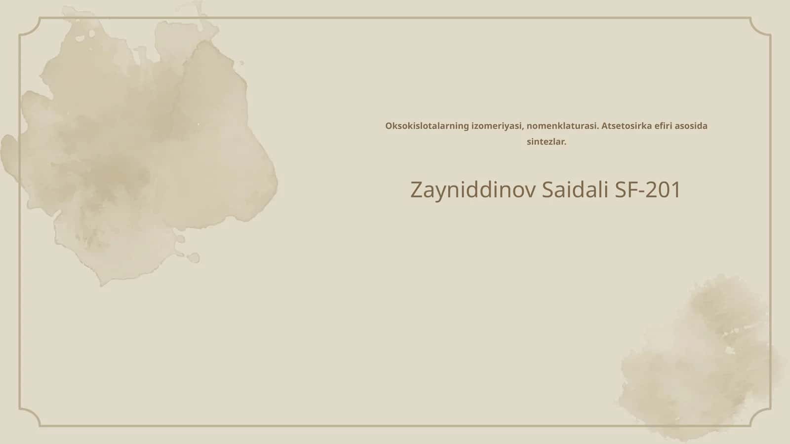 Oksokislotalarning izomeriyasi, nomenklaturasi. Atsetosirka efiri asosida sintezlar 1