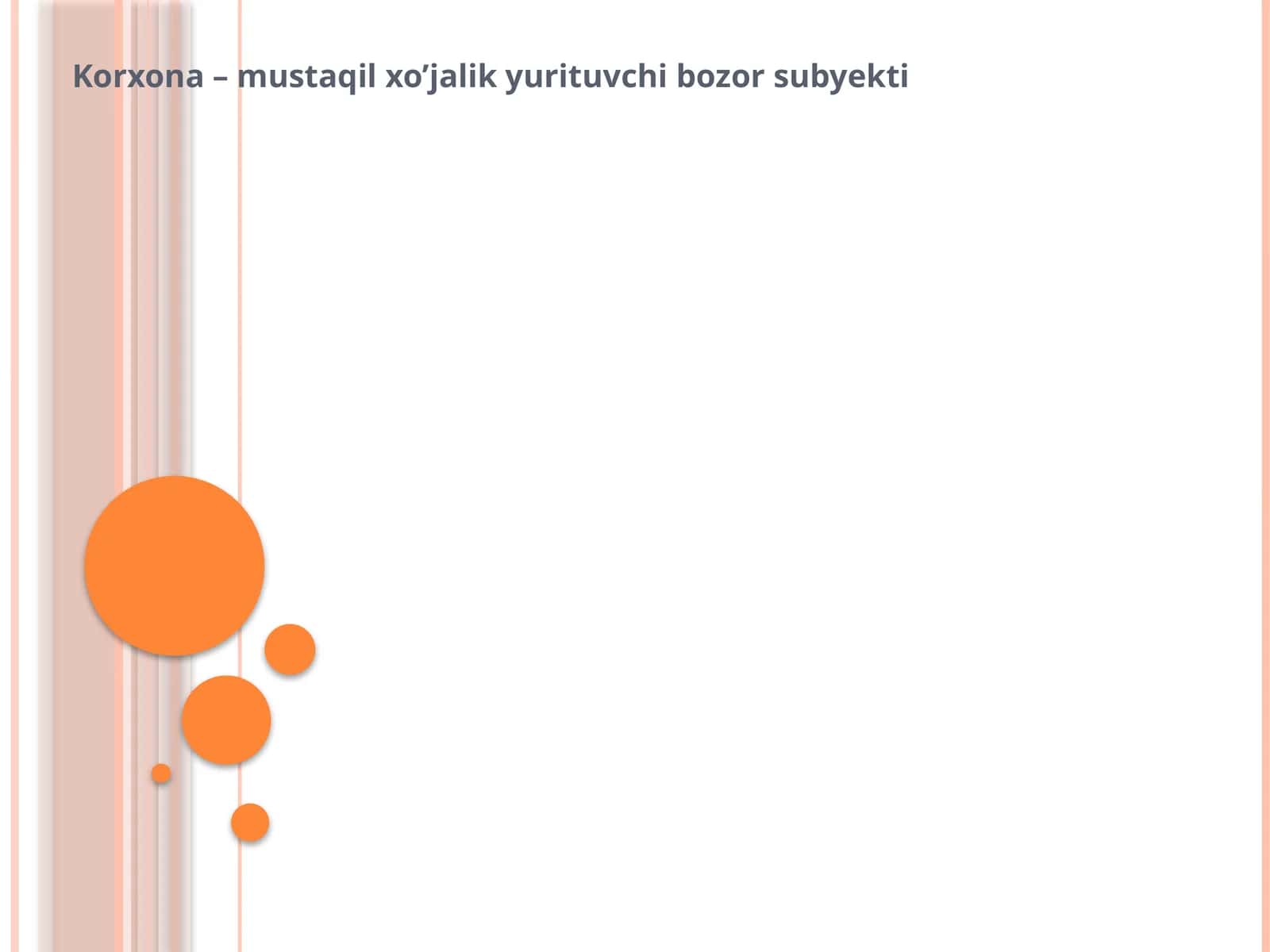 Korxona – mustaqil xo’jalik yurituvchi bozor subyekti 1