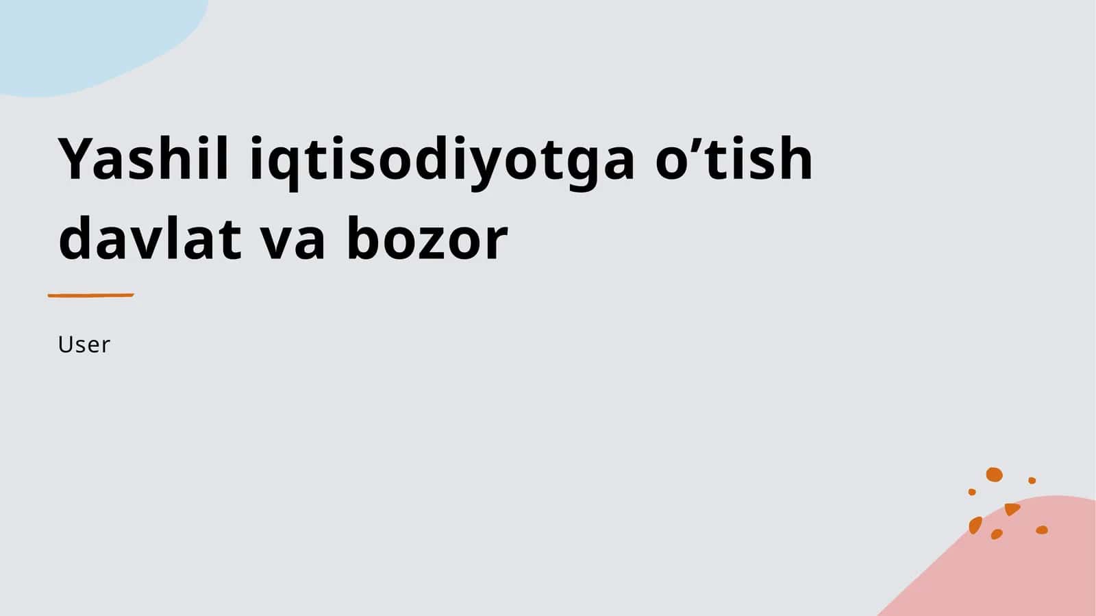Yashil iqtisodiyotga o’tish davlat va bozor 1