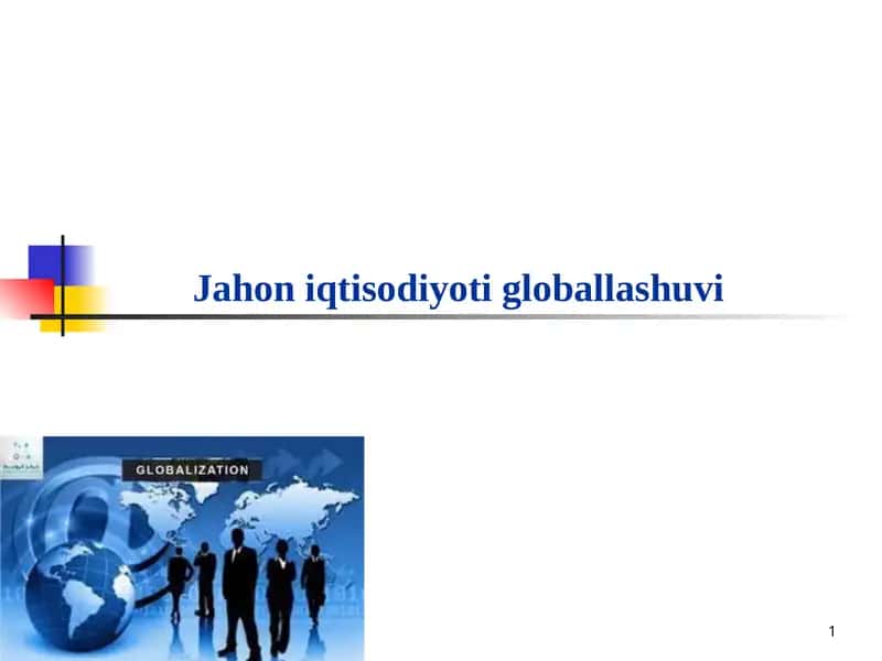 Jahon iqtisodiyoti globallashuvi 1