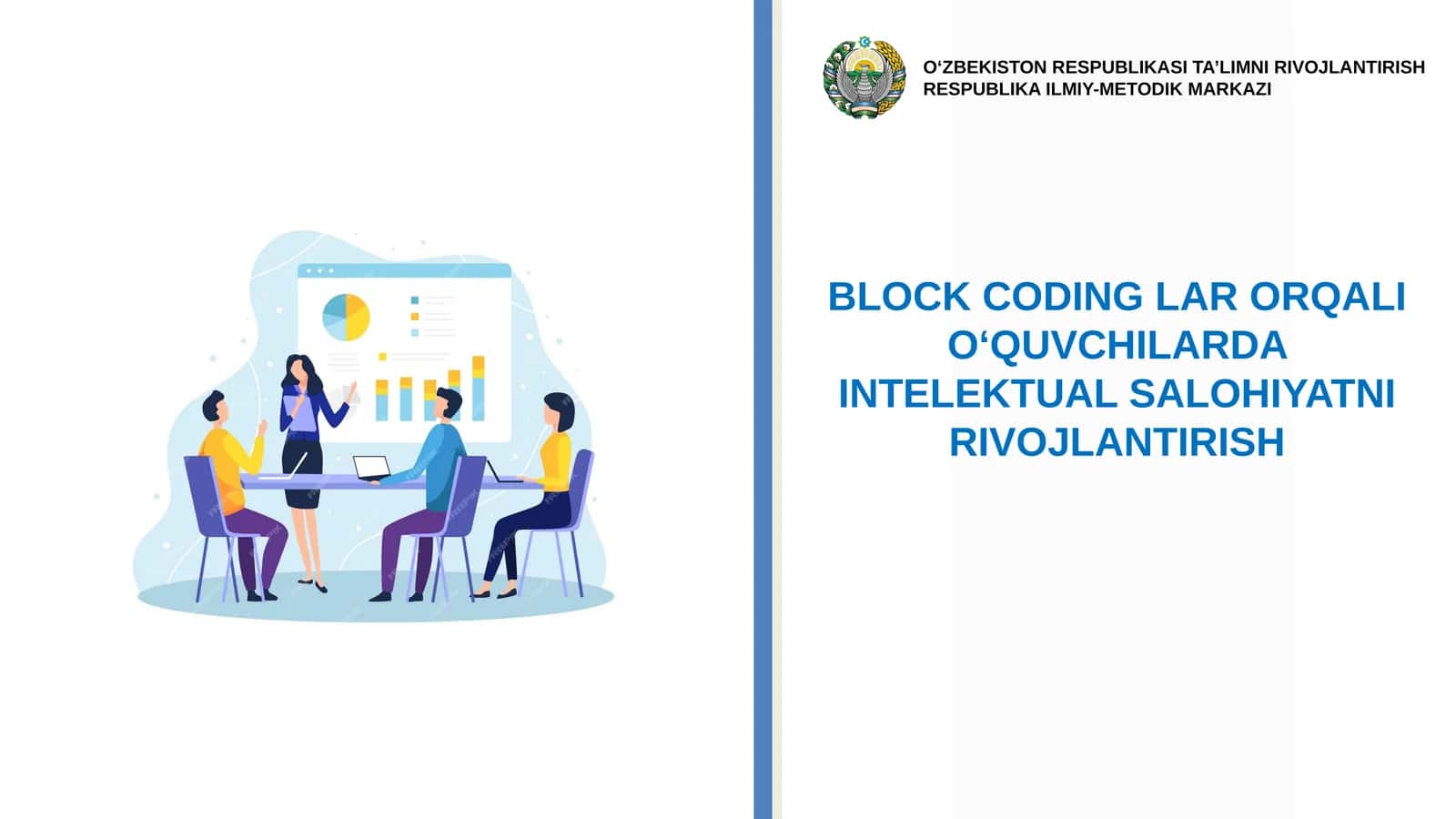 BLOCK CODING LAR ORQALI O‘QUVCHILARDA INTELEKTUAL SALOHIYATNI RIVOJLANTIRISH 1