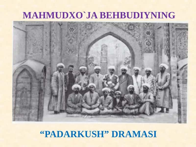 Mahmudxo`ja Behbudiyning “Padarkush” dramasi 1