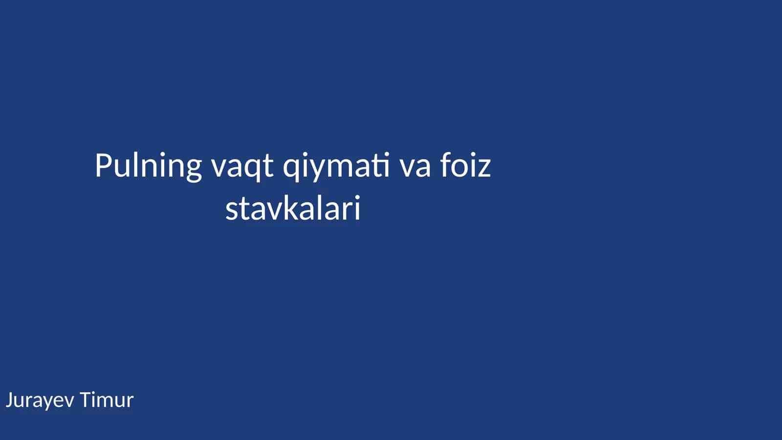 Pulning vaqt qiymati va foiz stavkalari 1