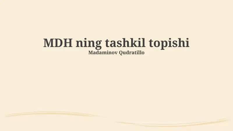 MDH ning tashkil topishi 1