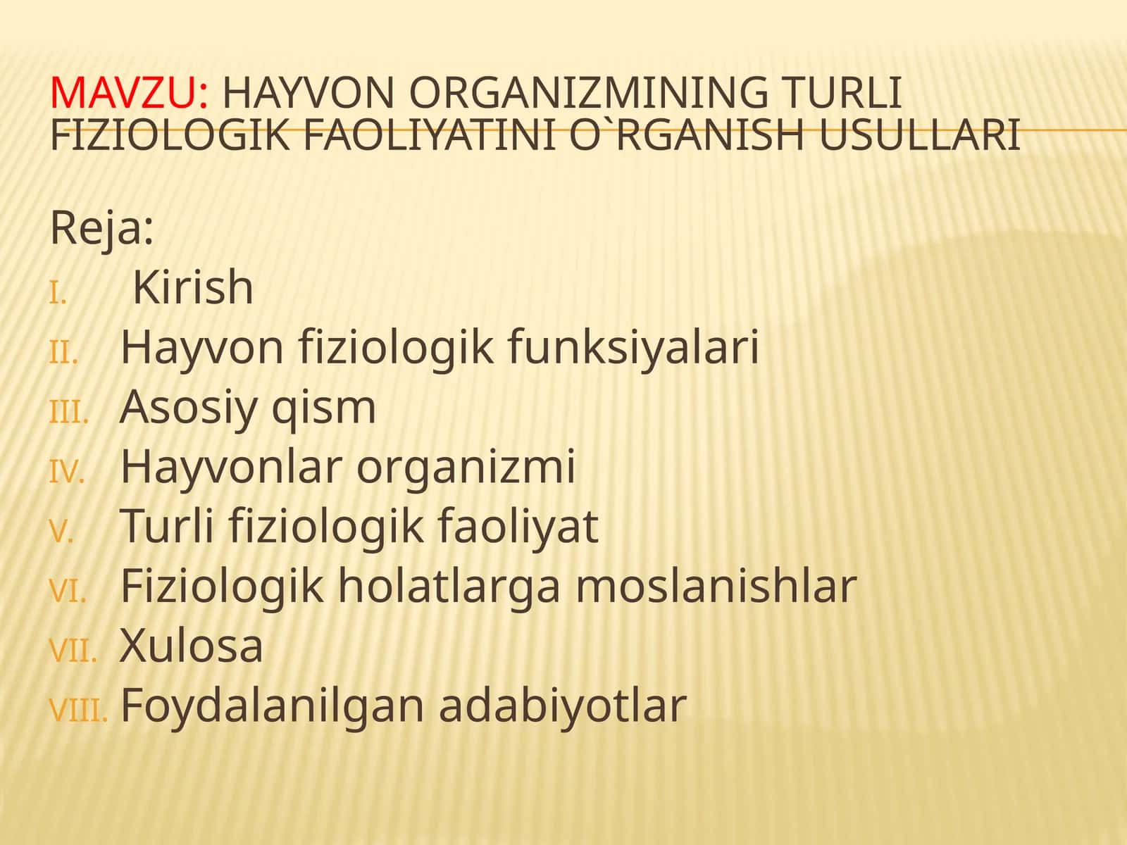 hAYVON ORGANIZMINING TURLI FIZIOLOGIK FAOLIYATINI O`RGANISH USULLARI 1