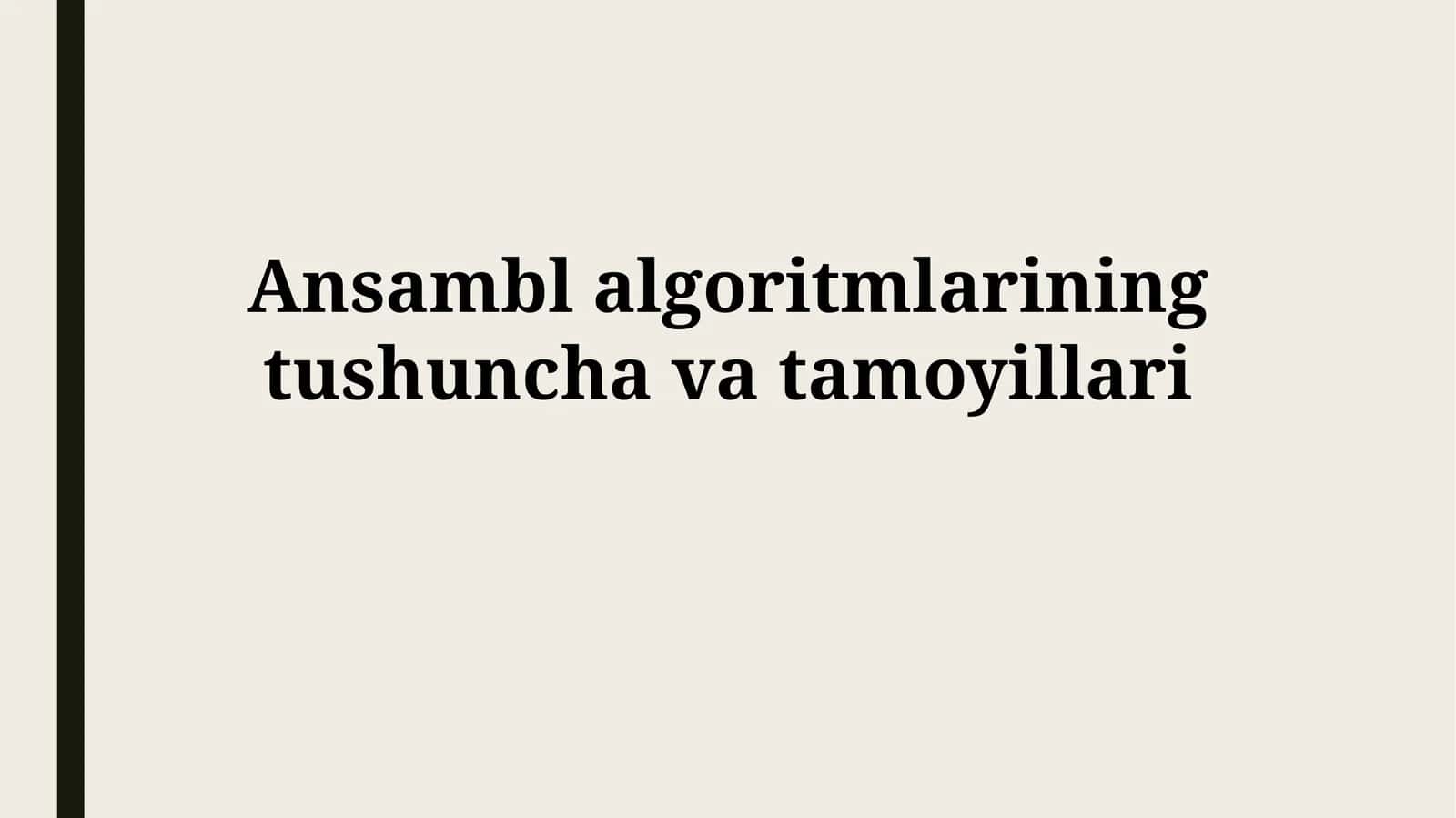 Ansambl algoritmlarining tushunchavatamoyillari 1