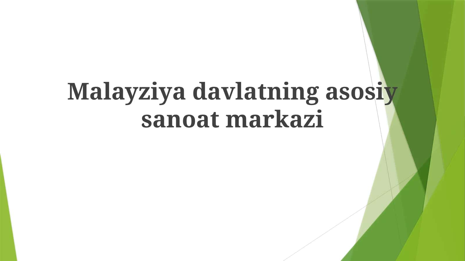 Malayziyadavlatning asosiy sanoat markazi 1