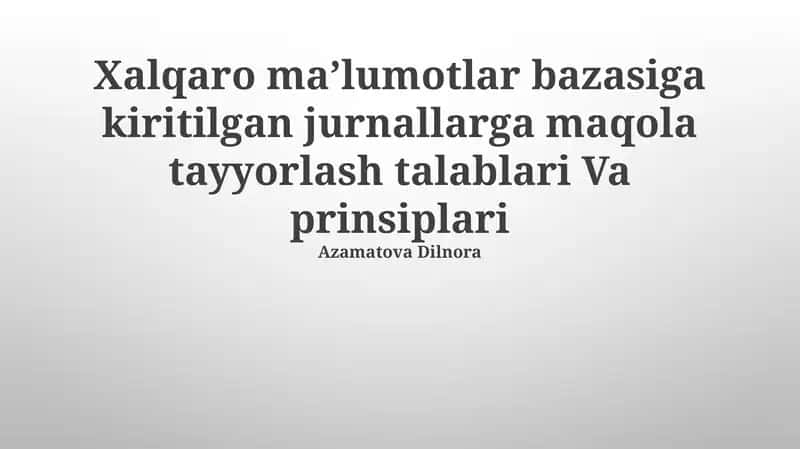 Xalqaro Ma'lumotlar Bazasiga Kiruvchi Jurnallar Uchun Maqolalar Tayyorlash Talablari 1