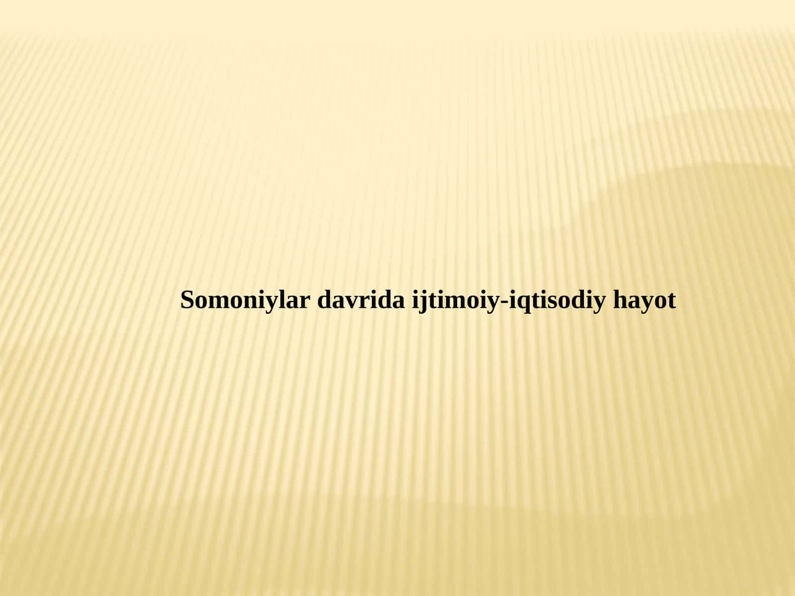 Somoniylar davrida ijtimoiy-iqtisodiy hayot 1