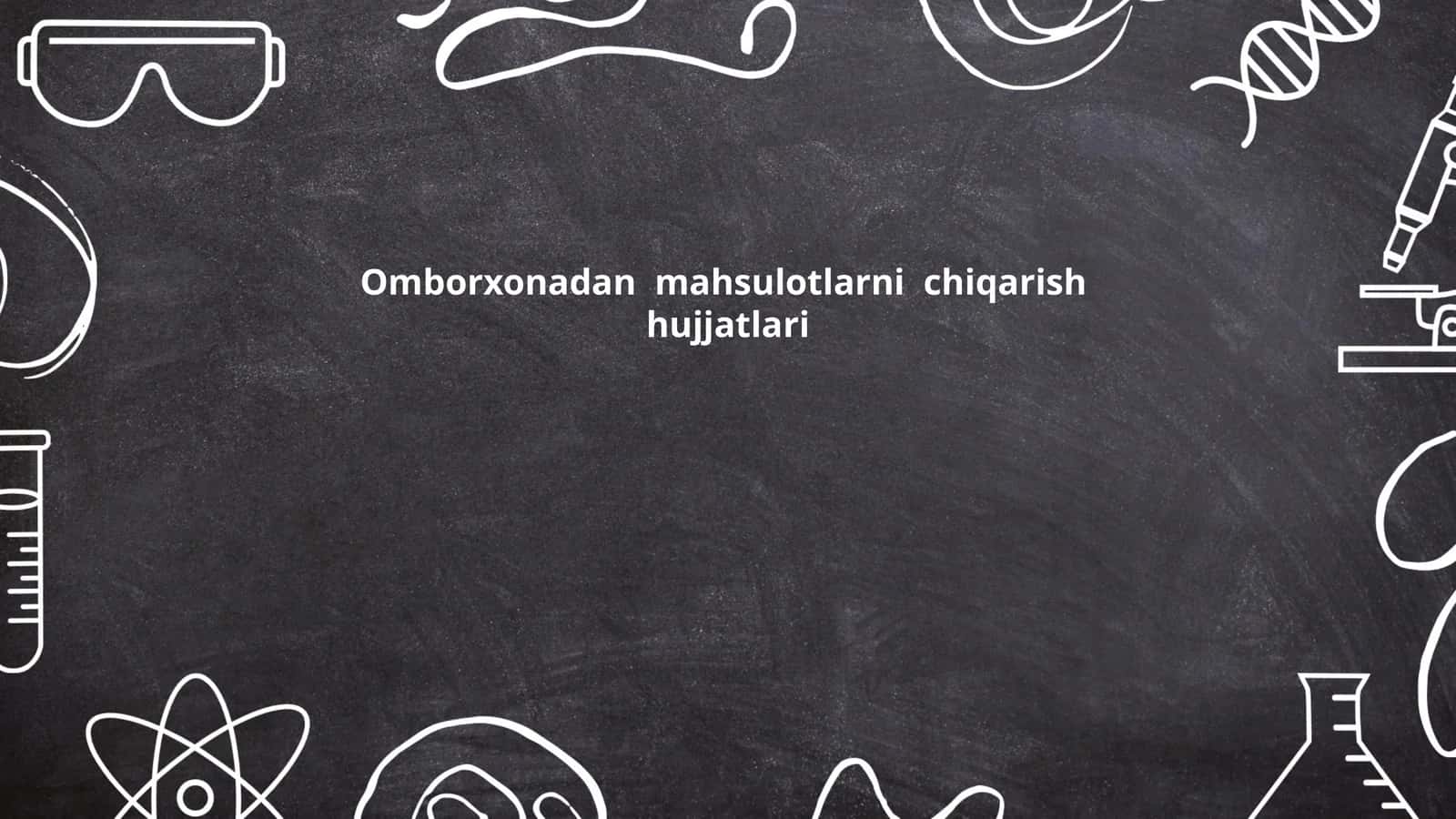 Omborxonadan mahsulotlarni chiqarish hujjatlari 1