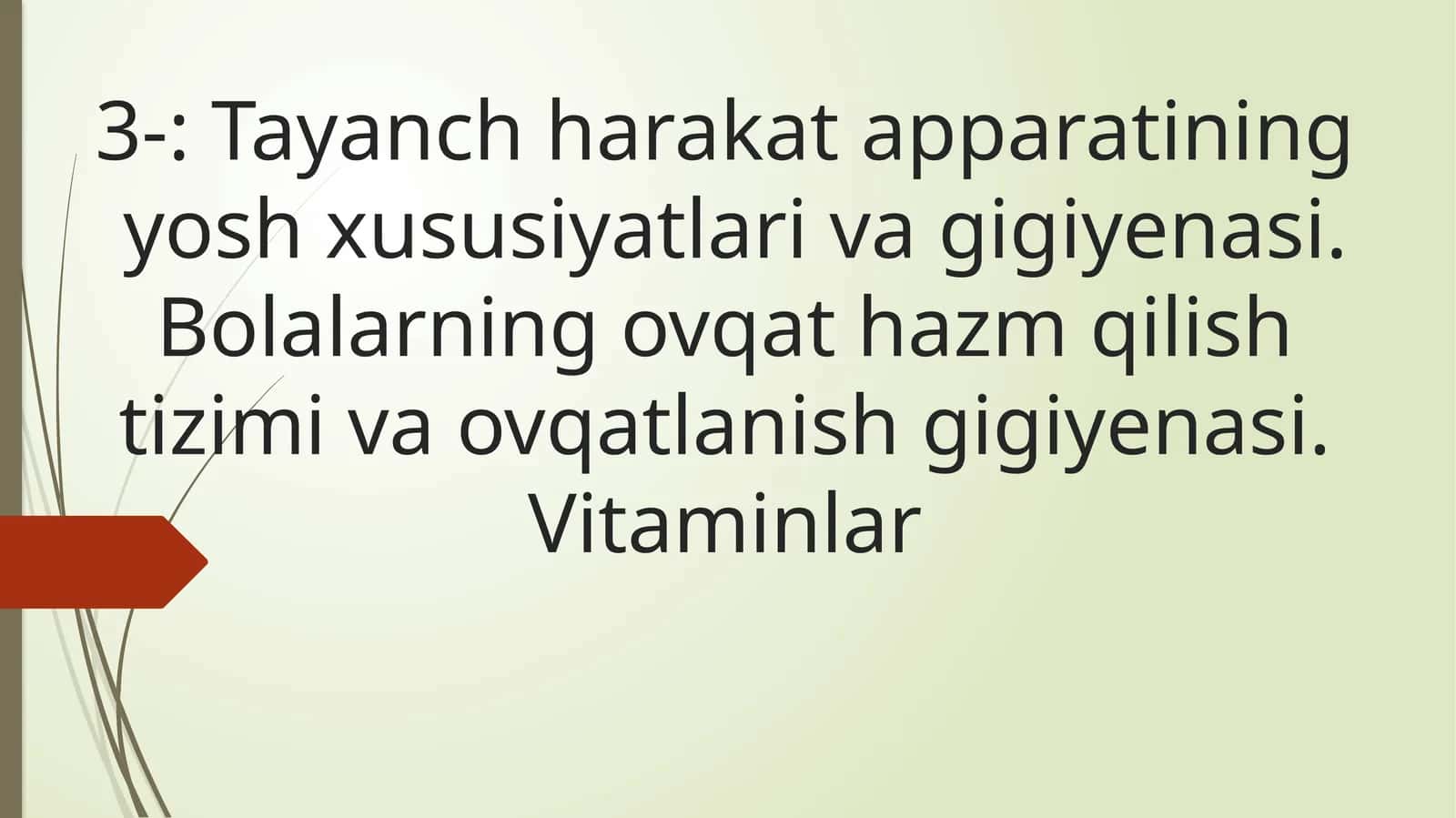 Tayanch harakat apparatining yosh xususiyatlari va gigiyenasi. Bolalarning ovqat hazm qilish tizimi va ovqatlanish gigiyenasi. Vitaminlar 1