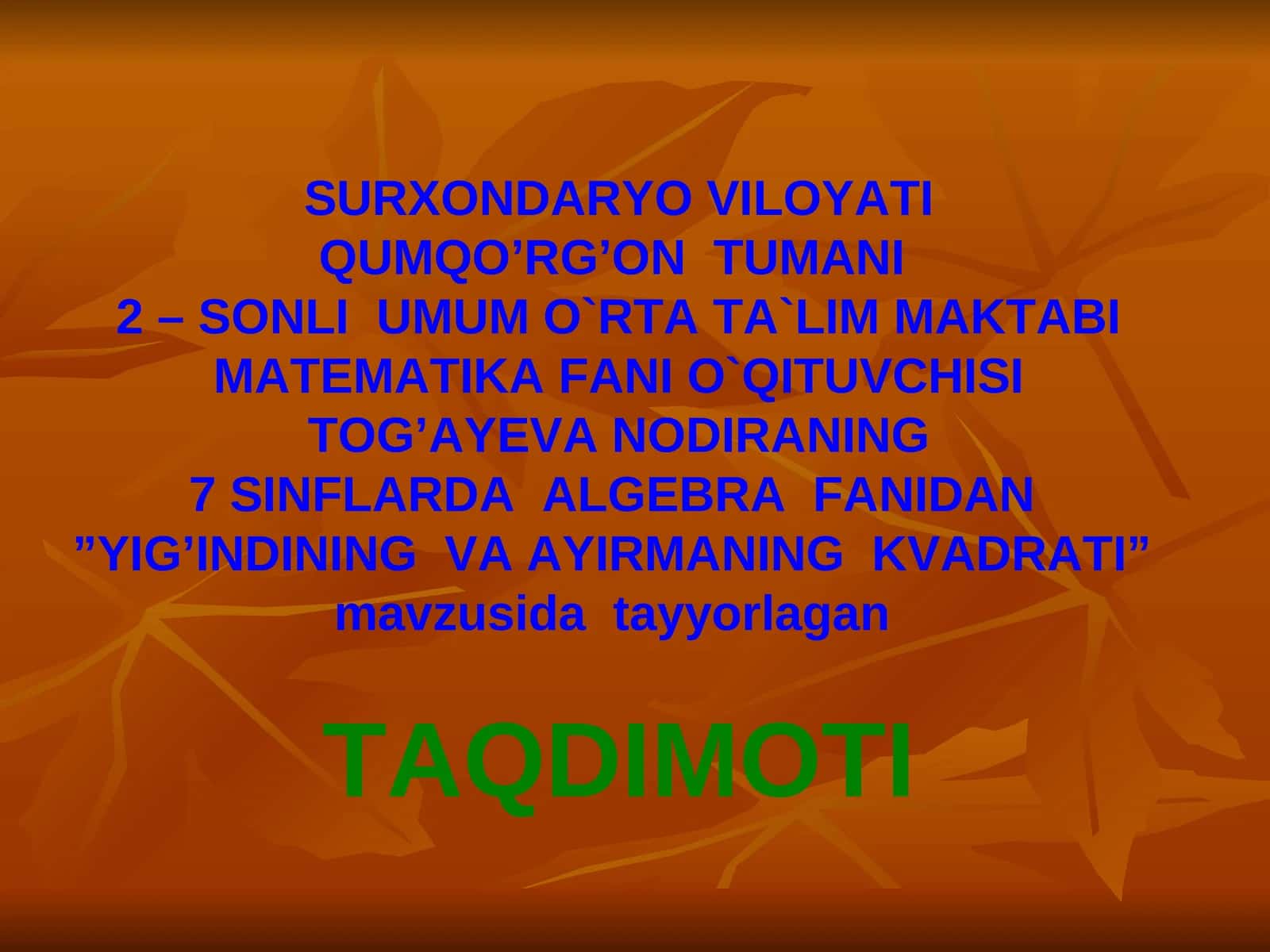 “YIG’INDINING VA AYIRMANING KVADRATI” mavzusida tayyorlaganTAQDIMOTI 1