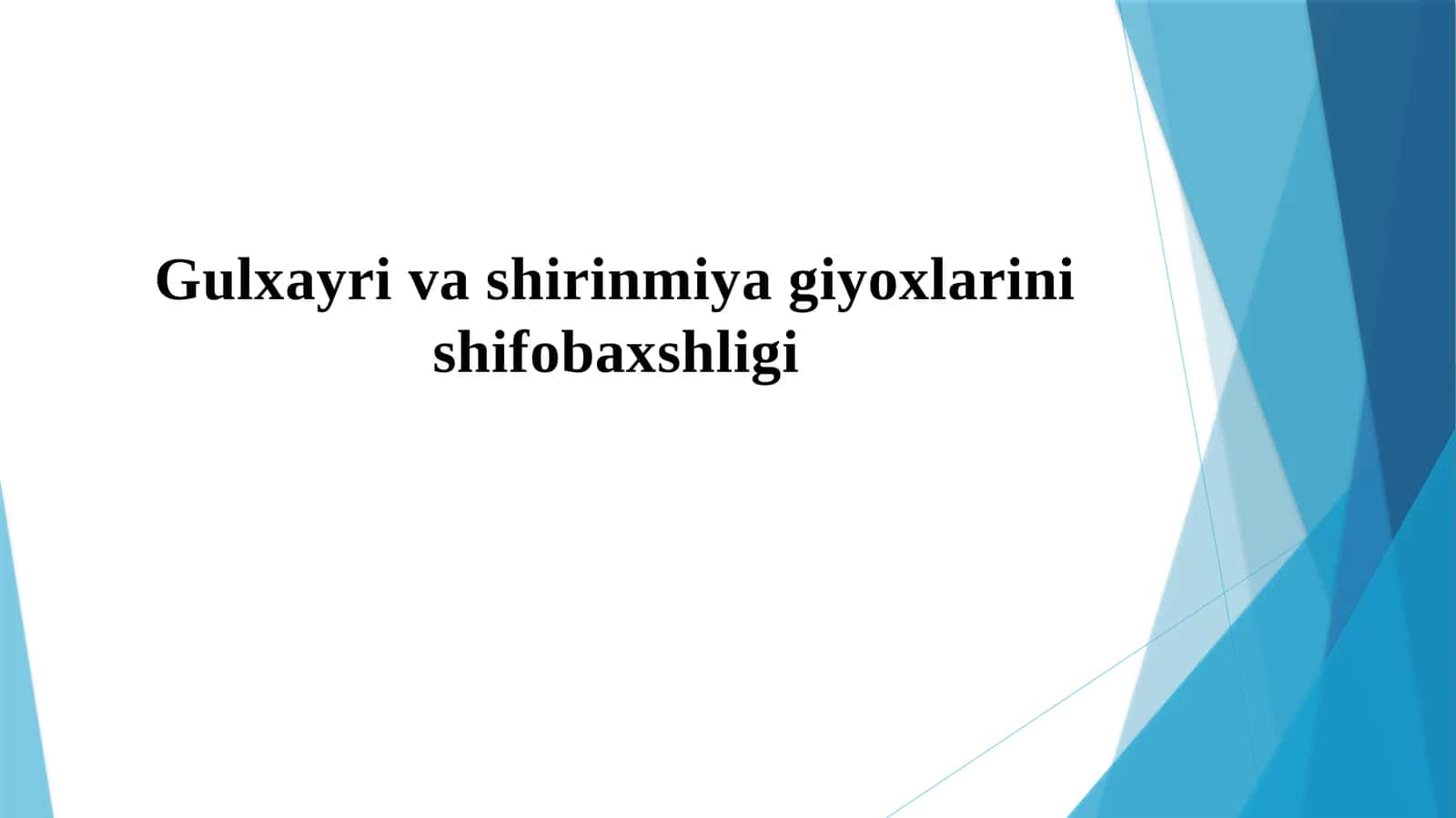 Dorivorgulxayrio'simligihaqidao'simlik 1