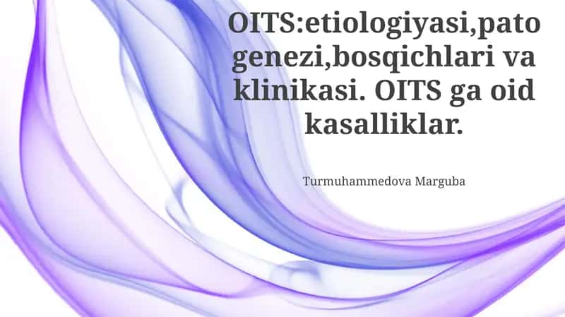 OITS: Etiologiyasi, Patogenezi, Bosqichlari va Klinik Belgilari 1