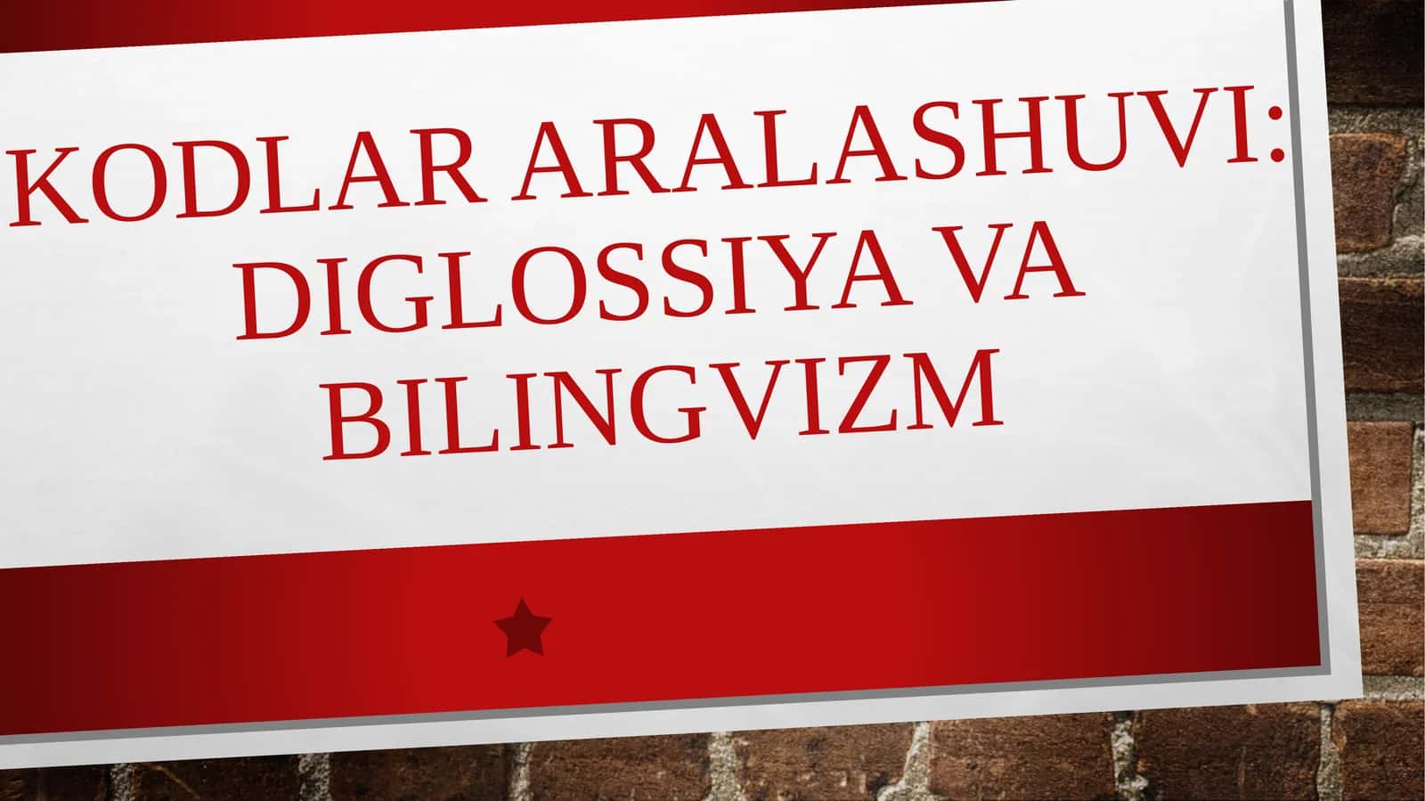 Kodlar aralashuvi: diglossiya va bilingvizm 1