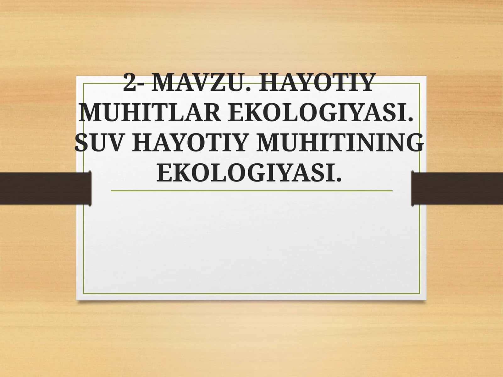 Hayotiy muhitlar ekologiyasi 1