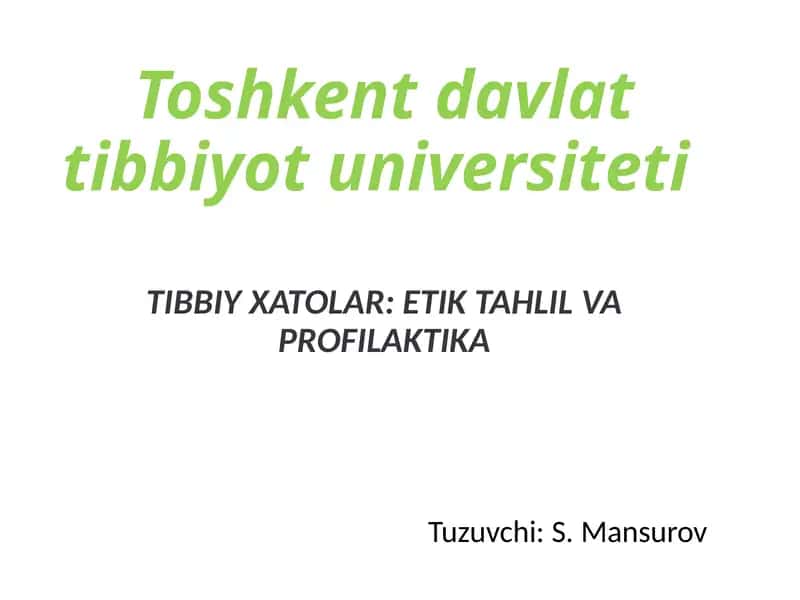 Tibbiy Xatolar: Etik Tahlil va Profilaktika 1