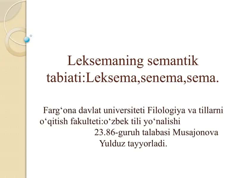 Leksemaning semantik tabiati:Leksema,senema,sema. 1