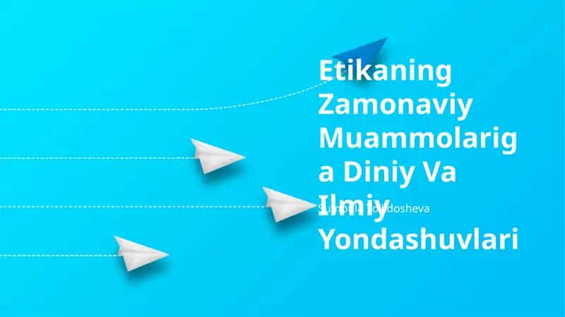 Etikaning Zamonaviy Muammolariga Diniy Va Ilmiy Yondashuvlari 1