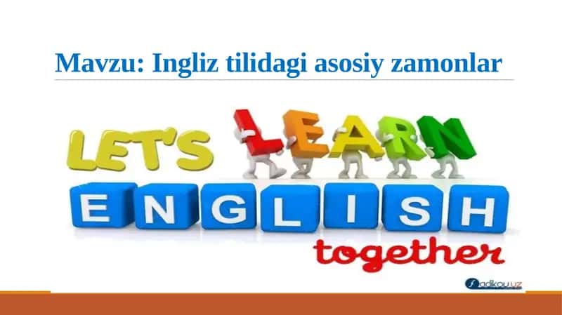 Ingliz tilidagi asosiy zamonlar 1