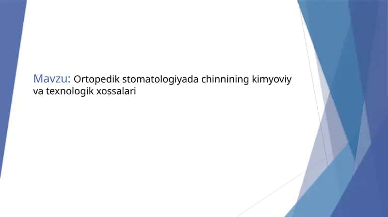 Ortopedik stomatologiyada chinnining kimyoviy va texnologik xossalari 1