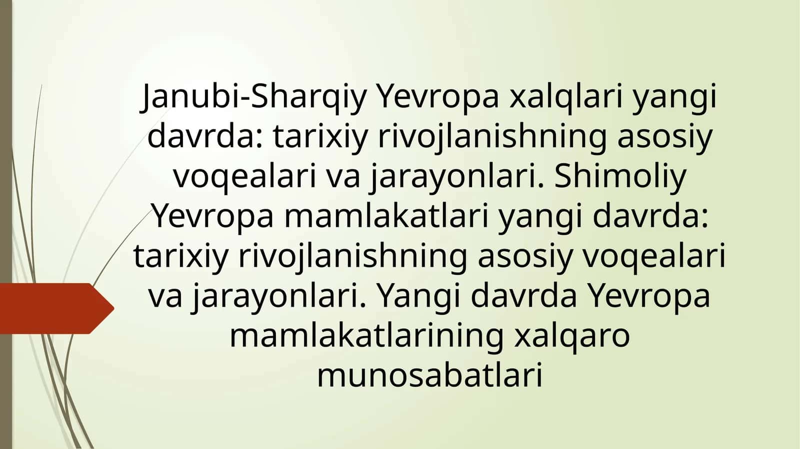 Janubi-Sharqiy Yevropa xalqlari yangi davrda: tarixiy rivojlanishning asosiy voqealar va jarayonlari 1
