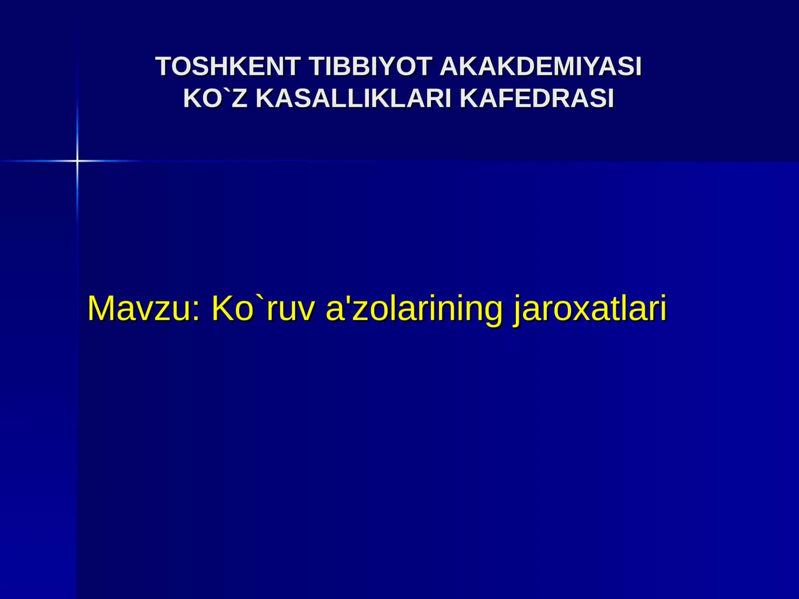 TOSHKENT TIBBIYOT AKAKDEMIYASIKO`Z KASALLIKLARI KAFEDRASI 1
