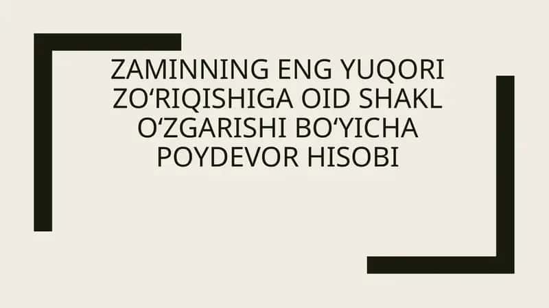 Zaminning Eng Yuqori Zo‘riqishiga Oid Shakl O‘zgarishi Bo‘yicha Poydevor Hisobi 1