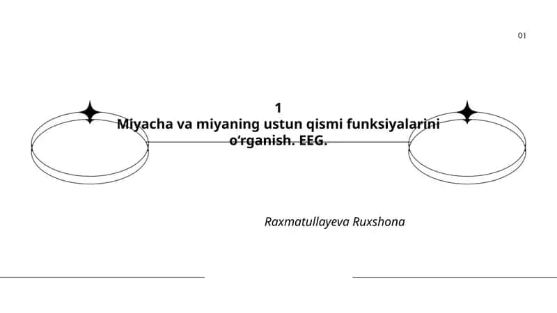 Miyacha va miyaning ustun qismi funksiyalarini o‘rganish. EEG. 1