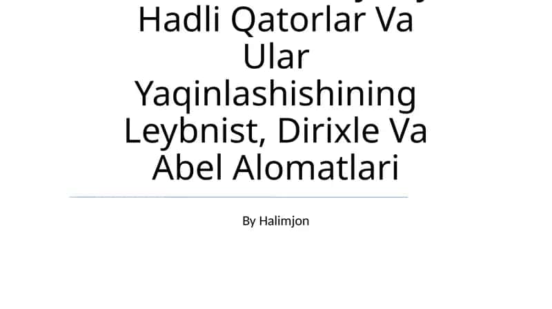 Musbat Hadli Qatorlar Va Ularning Yaqinlashish Alomatlari 1