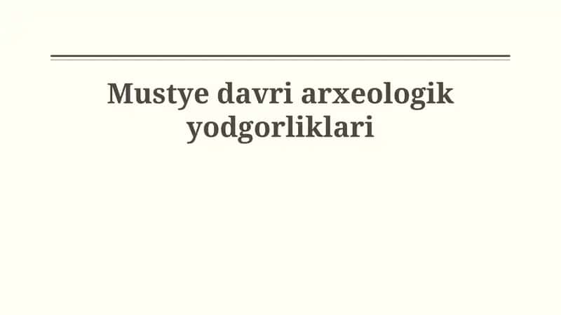 Mustye davri arxeologik yodgorliklari 1