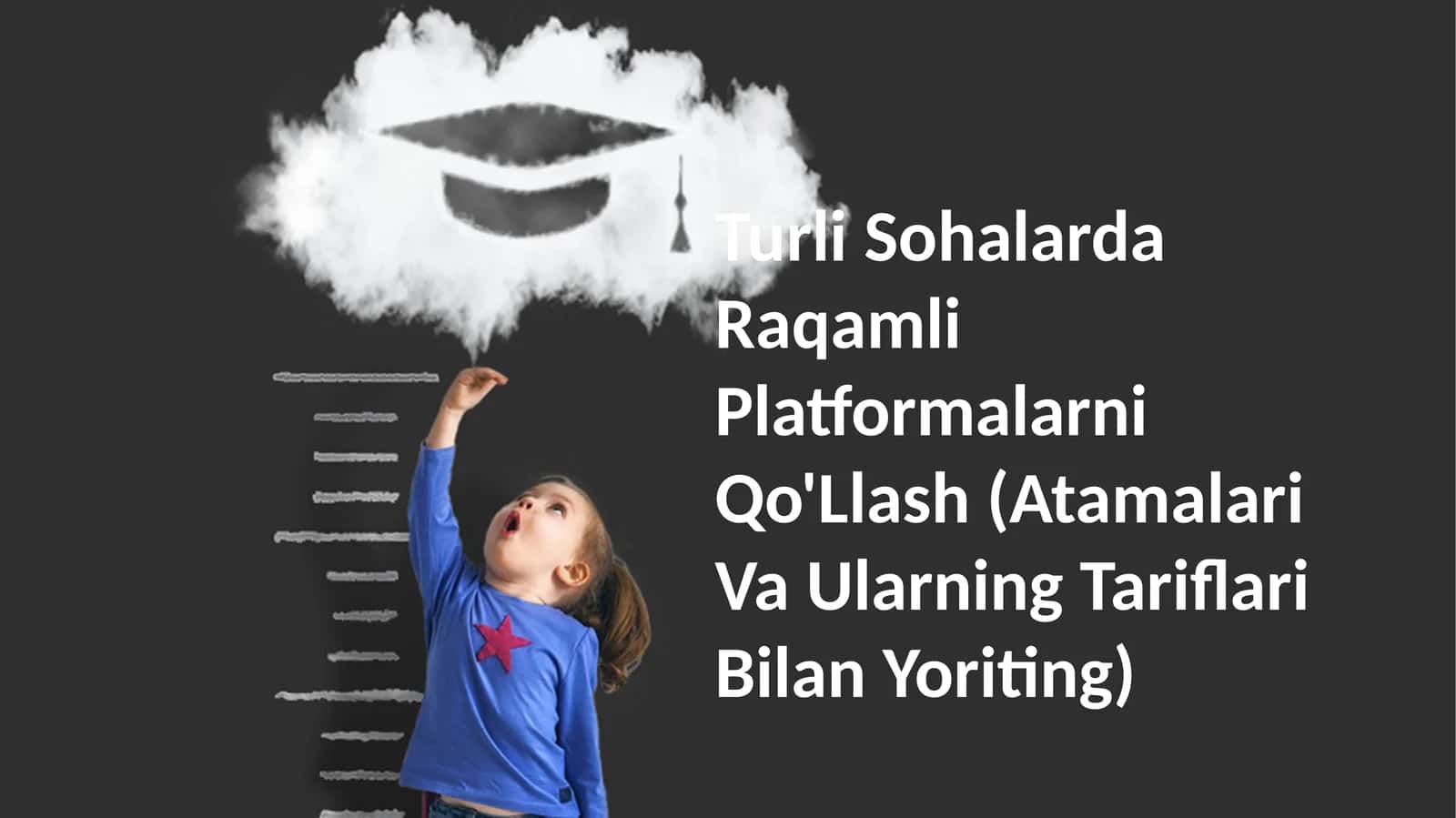 Turli Sohalarda Raqamli Platformalarni Qo'Llash (Atamalari Va Ularning Tariflari Bilan Yoriting) 1