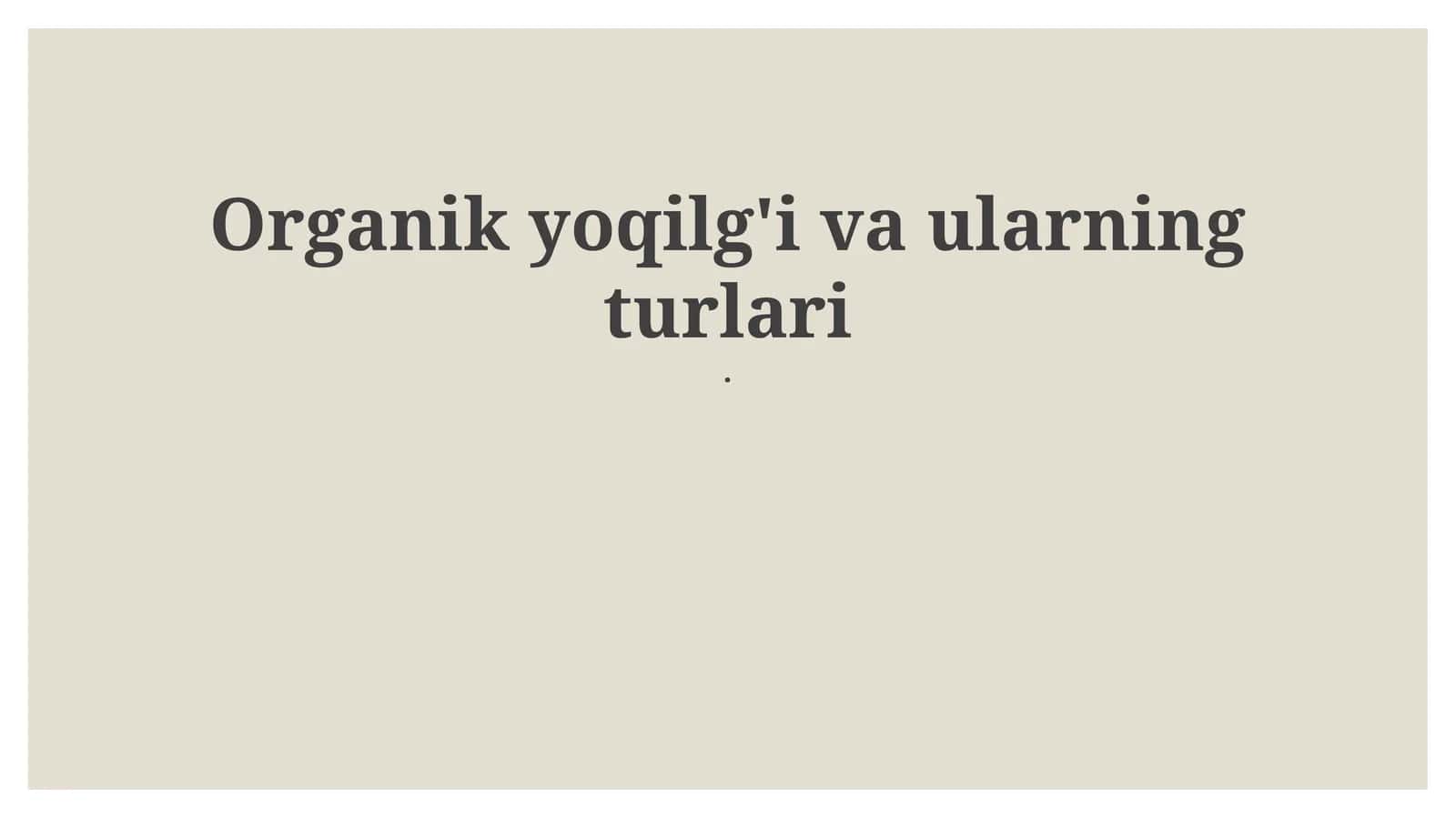 Qazilma yoqilg'ilar: Ta'rifi, turlari va shakllanishi 1