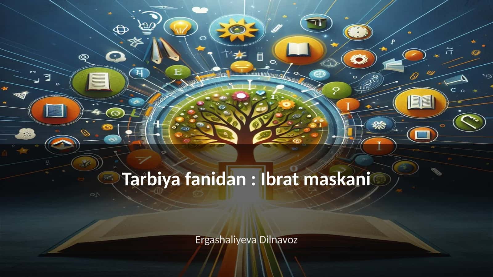 Tarbiya fanidan: Ibrat maskani 1