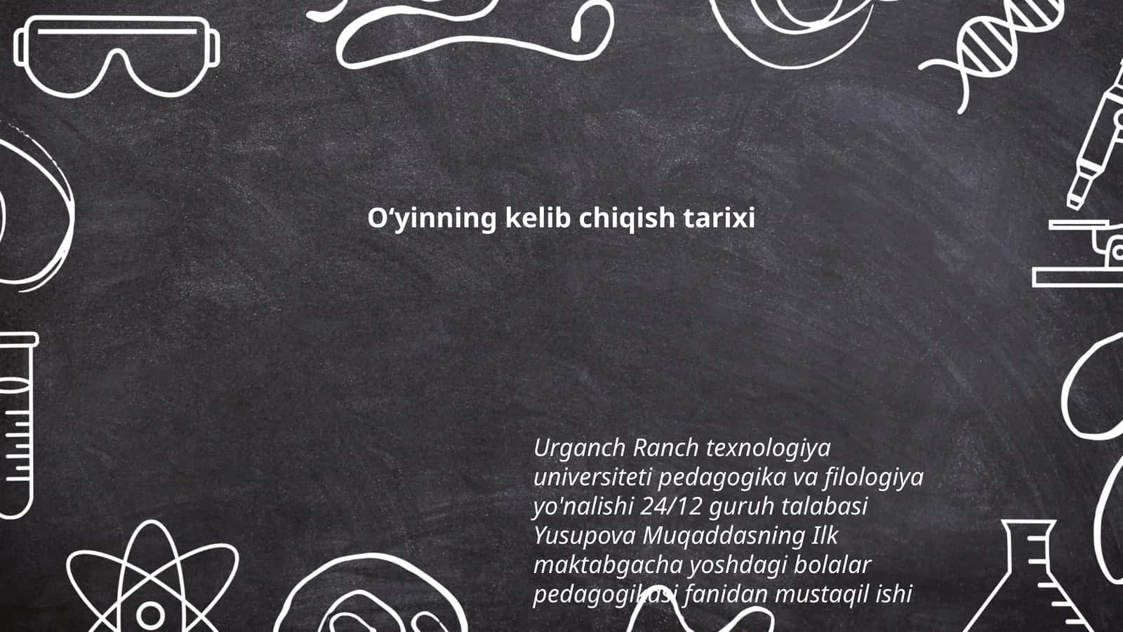 Oʻyinning kelib chiqish tarixi 1