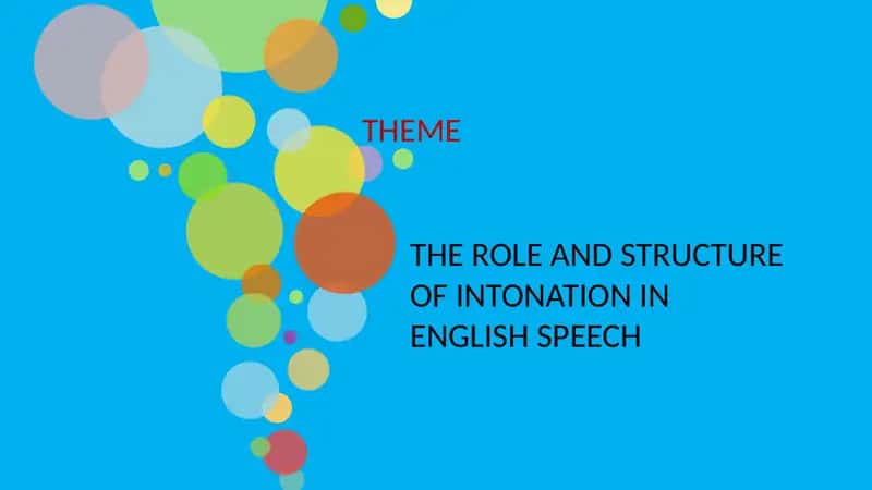 THE ROLE AND STRUCTURE OF INTONATION IN ENGLISH SPEECH 1