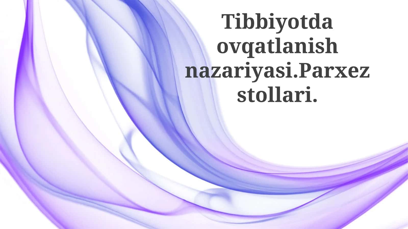 Tibbiyotda ovqatlanish nazariyasi. Parxez stollari 1