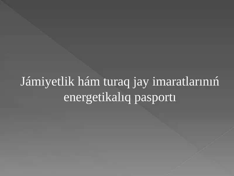 Jámiyetlik hámturaq jayimaratlarınıń energetika líqpasportı Jobası