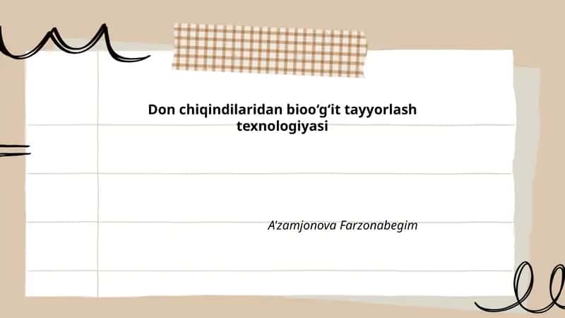 Don chiqindilaridan bioo‘g‘it tayyorlash texnologiyasi 1