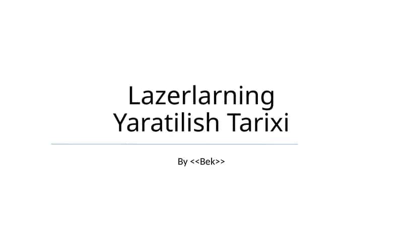 Lazerlarning Yaratilish Tarixi 1