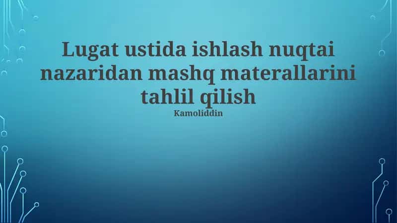 Lug'at ustida ishlash nuqtai nazaridan mashq materallarini tahlil qilish 1