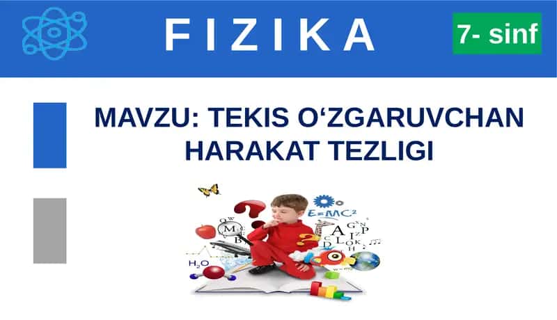 TEKIS O'ZGARUVCHAN HARAKAT TEZLIGI 1