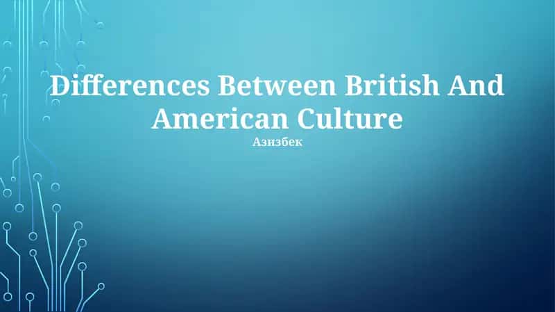 Differences Between British And American Culture 1