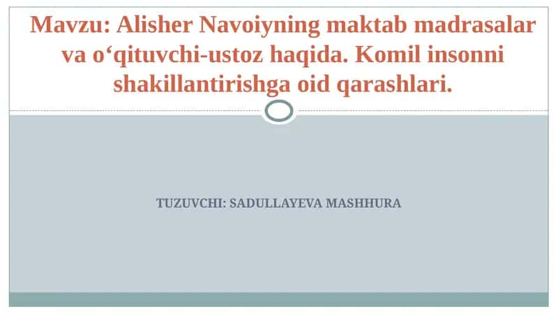 Alisher Navoiyning maktab madrasalar va oʻqituvchi-ustoz haqida 1