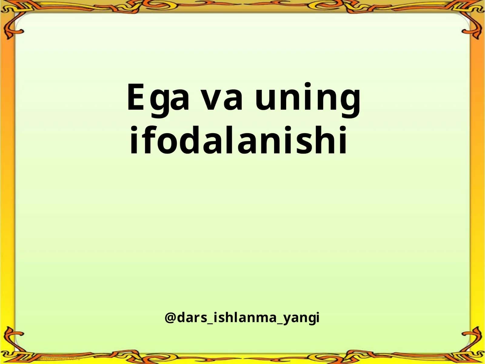 Ega  va  uning  ifodalanishi 1