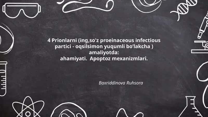 Prionlarni amaliyotda:ahamiyati. Apoptoz mexanizmlari 1