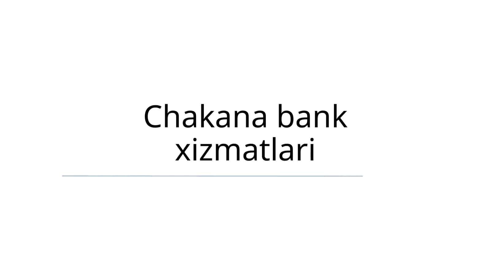 Chakana bank xizmatlari 1