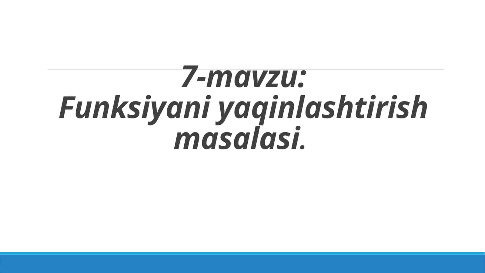 Funksiyani yaqinlashtirish masalasi 1